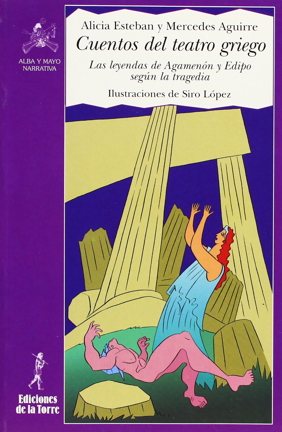 Cuentos del teatro Griego / Stories of the Greek Theater: Las leyendas de agamenon y Edipo segun la tragedia / The Legends of Agamen and Oepidus according to the Tragedy book