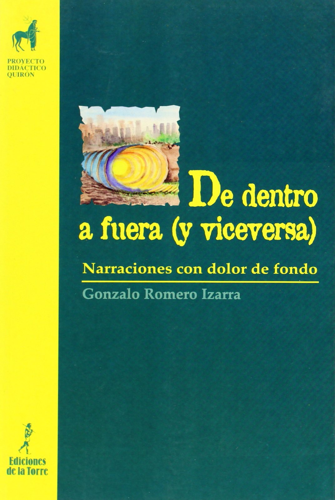 De dentro a fuera (y viceversa). Narraciones con dolor de fondo. Un material de trabajo complementario para educadores inquietos book