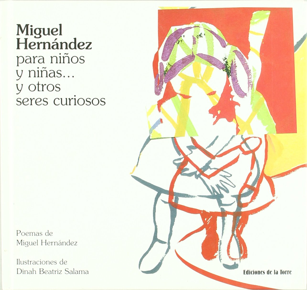 Miguel Hernández para niños y niñas-- y otros seres curiosos Social Sciences