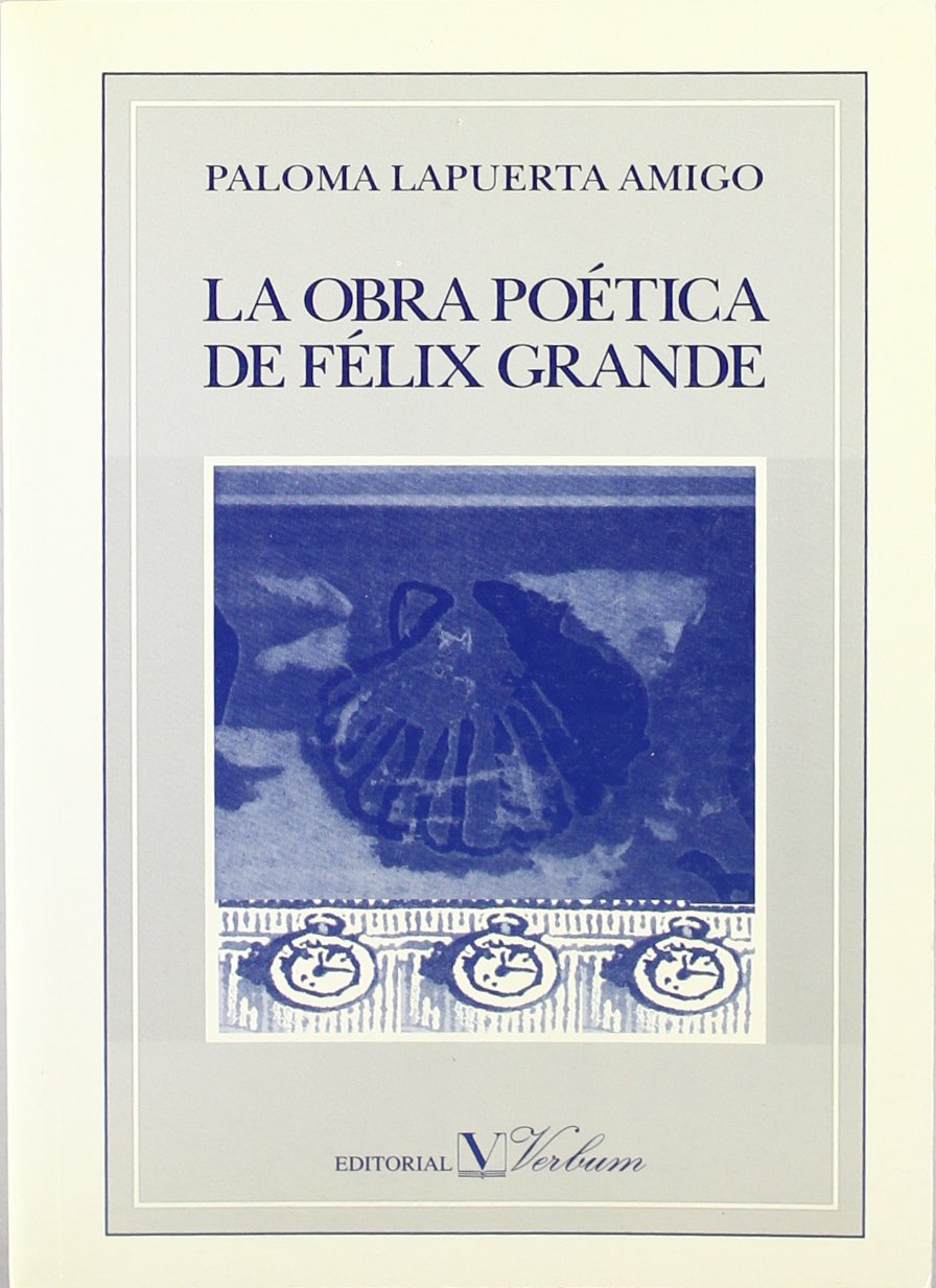 La obra poética de Félix Grande book