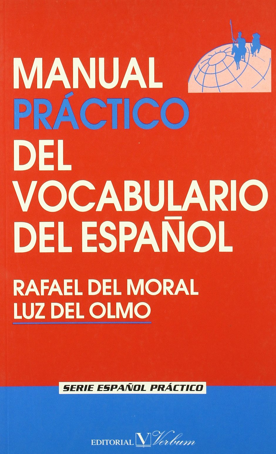 Manual práctico del vocabulario del español (Serie Español Práctico) Foreign Languages ​​& Dictionaries