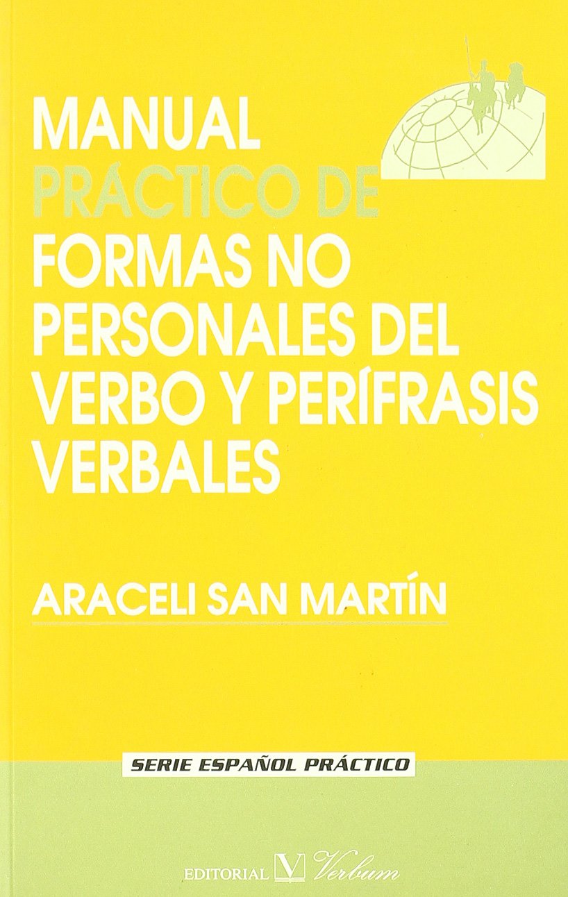 Manual práctico de formas no personales del verbo y perífrasis verbales (Español Práctico) Learning & Reference