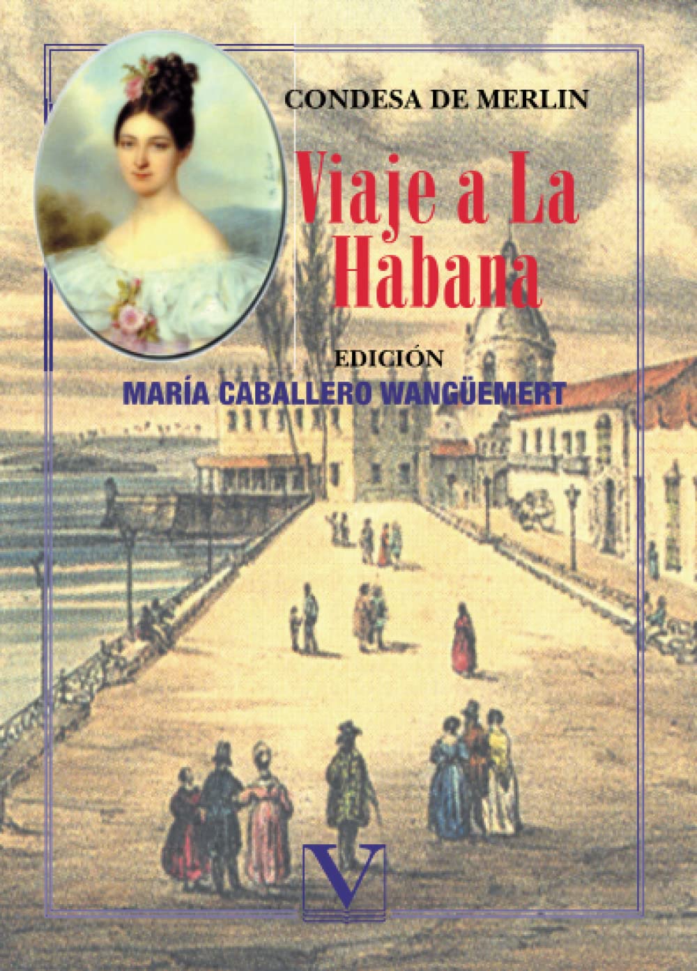 Santa Cruz y Montalvo, M: Viaje a La Habana Contemporary literature