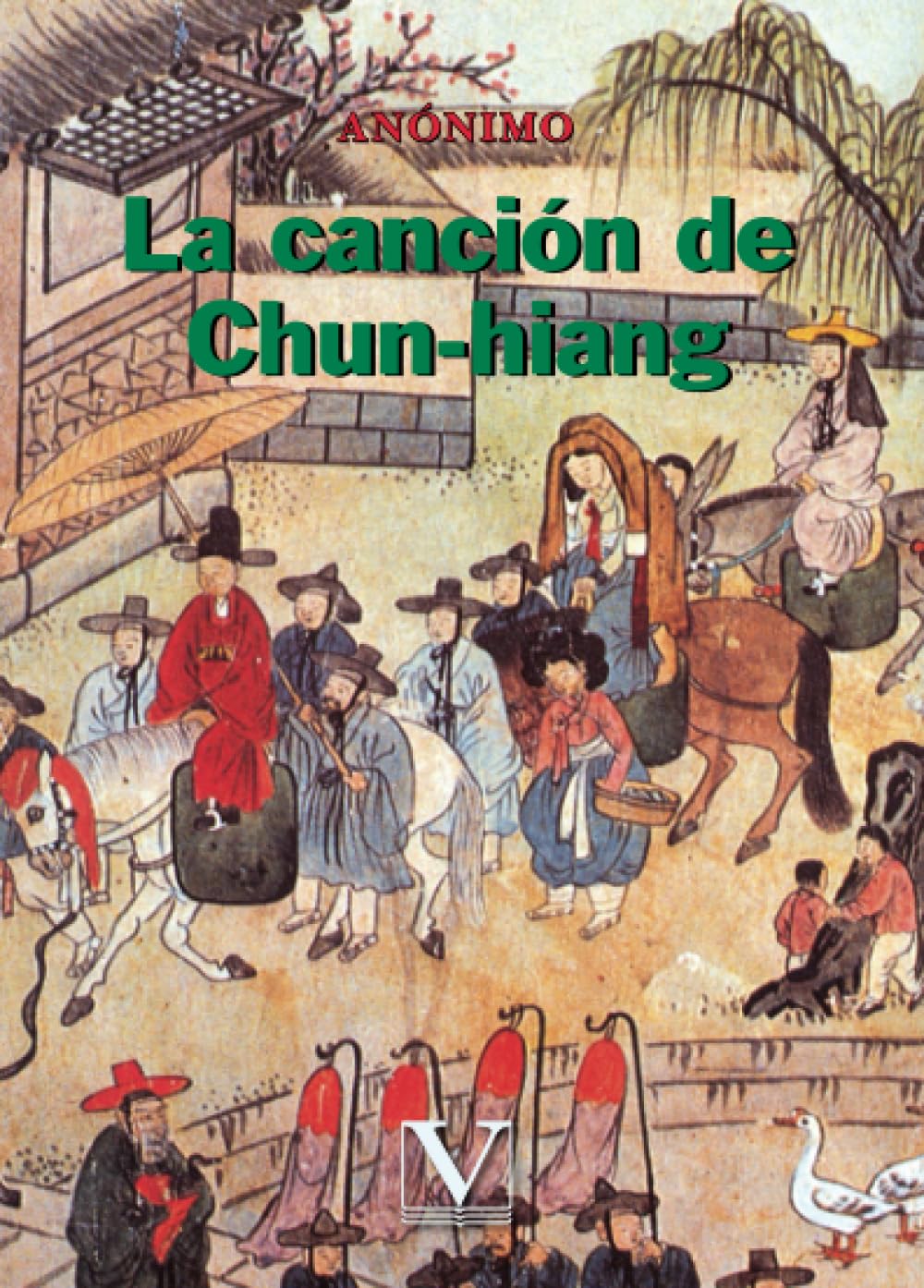 La canción de Chun-hiang: Una historia de inocencia y coraje (Literatatura Coreana) Classics