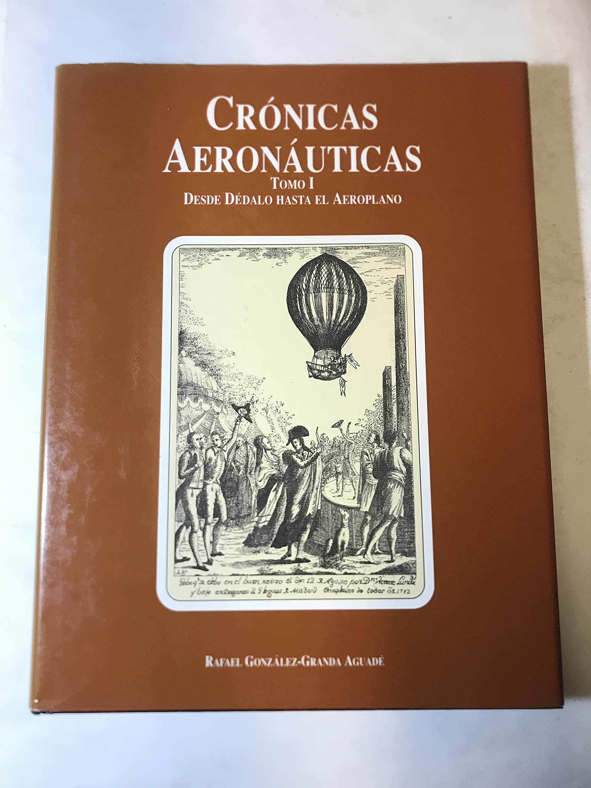 Cronicas aeronauticas (Spanish Edition) by Gonzalez-Granda Aguade, Rafael book