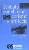 Celibato por el reino. carisma y profecia book
