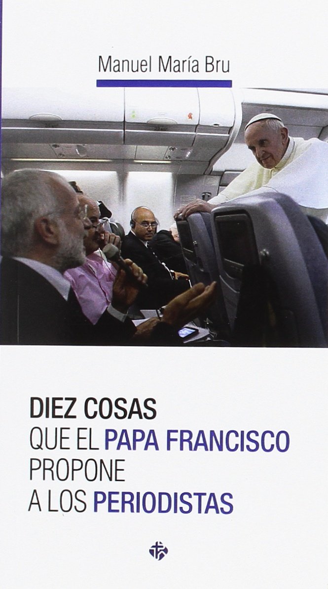 Diez cosas que el papa Francisco propone a los periodistas book