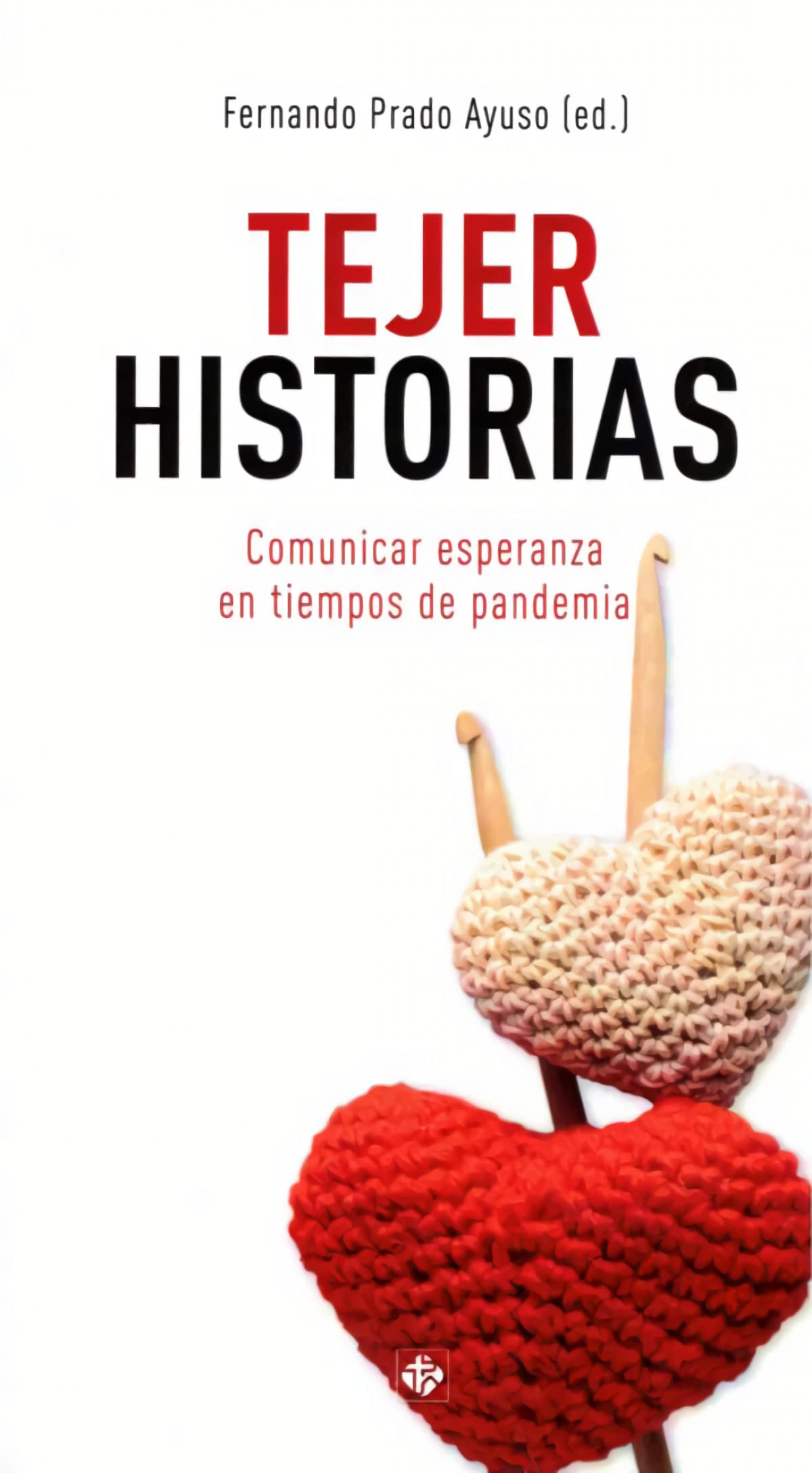 Tejer historias: Comunicar esperanza en tiempos de pandemia Religion & Esotericism