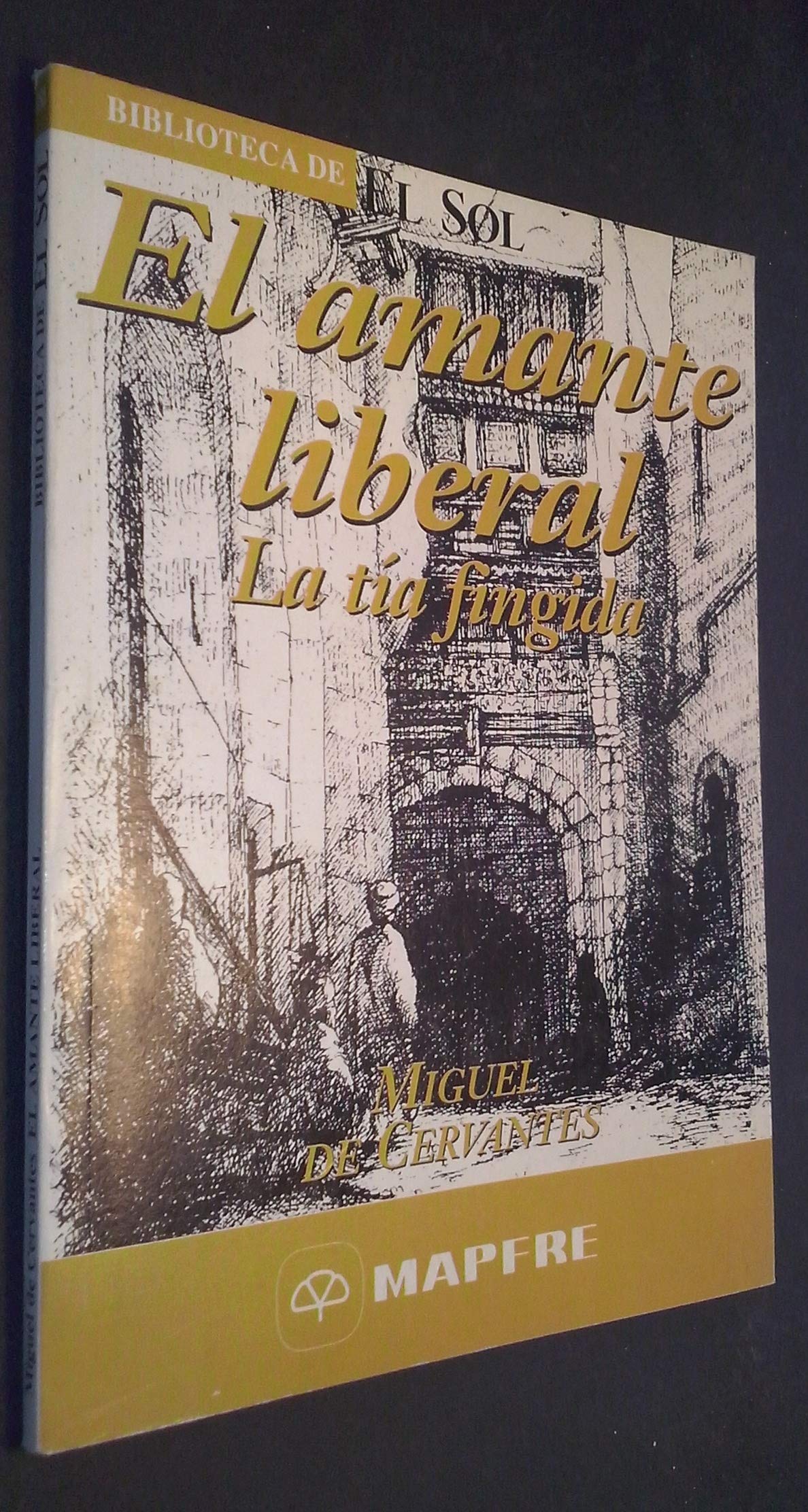 El amante liberal: La tía fingida Books
