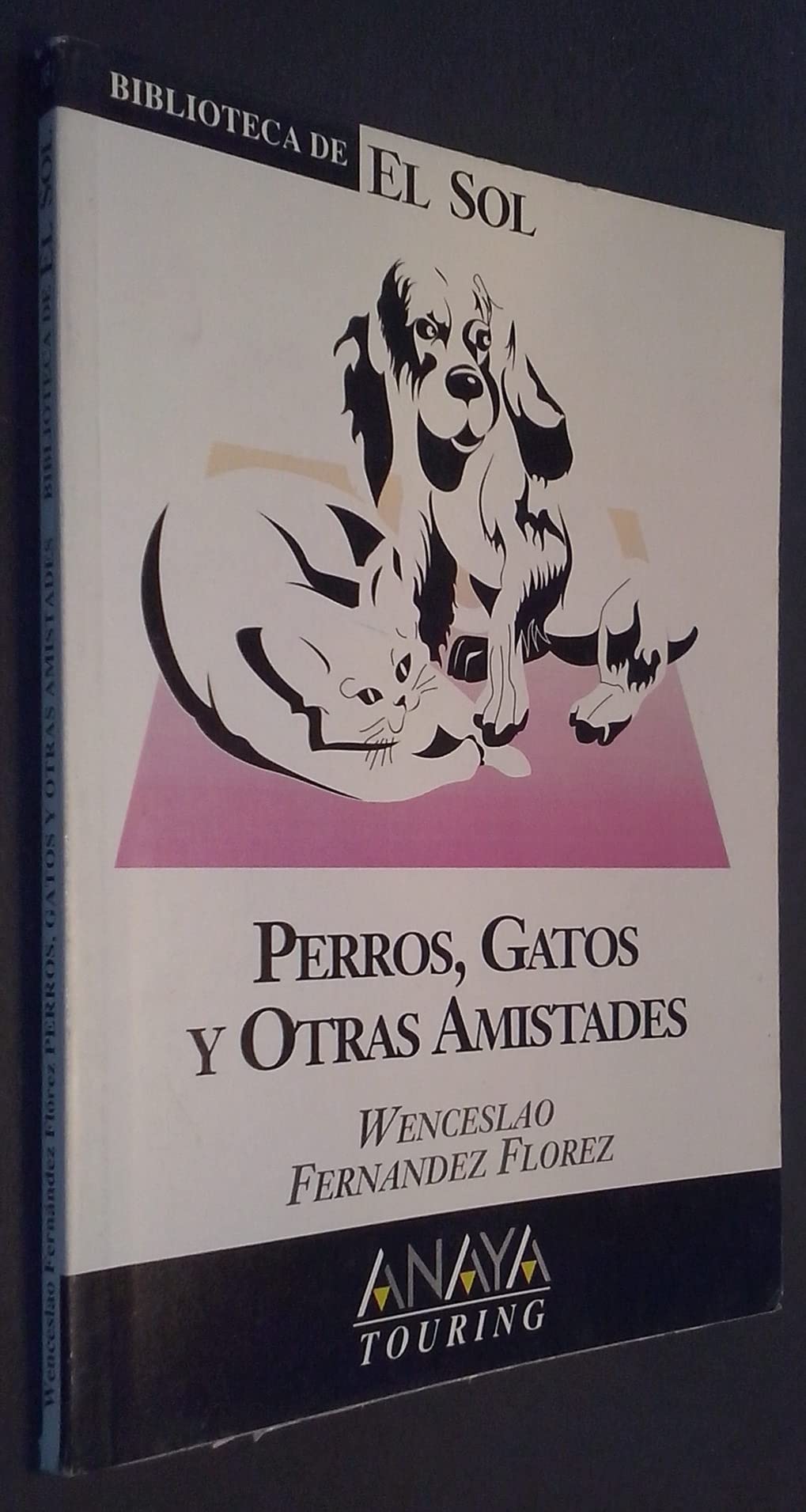 PERROS, GATOS Y OTRAS AMISTADES. Biblioteca de El Sol nº195 Books