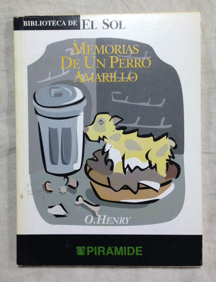 MEMORIAS DE UN PERRO AMARILLO. Biblioteca de El Sol nº257 Books