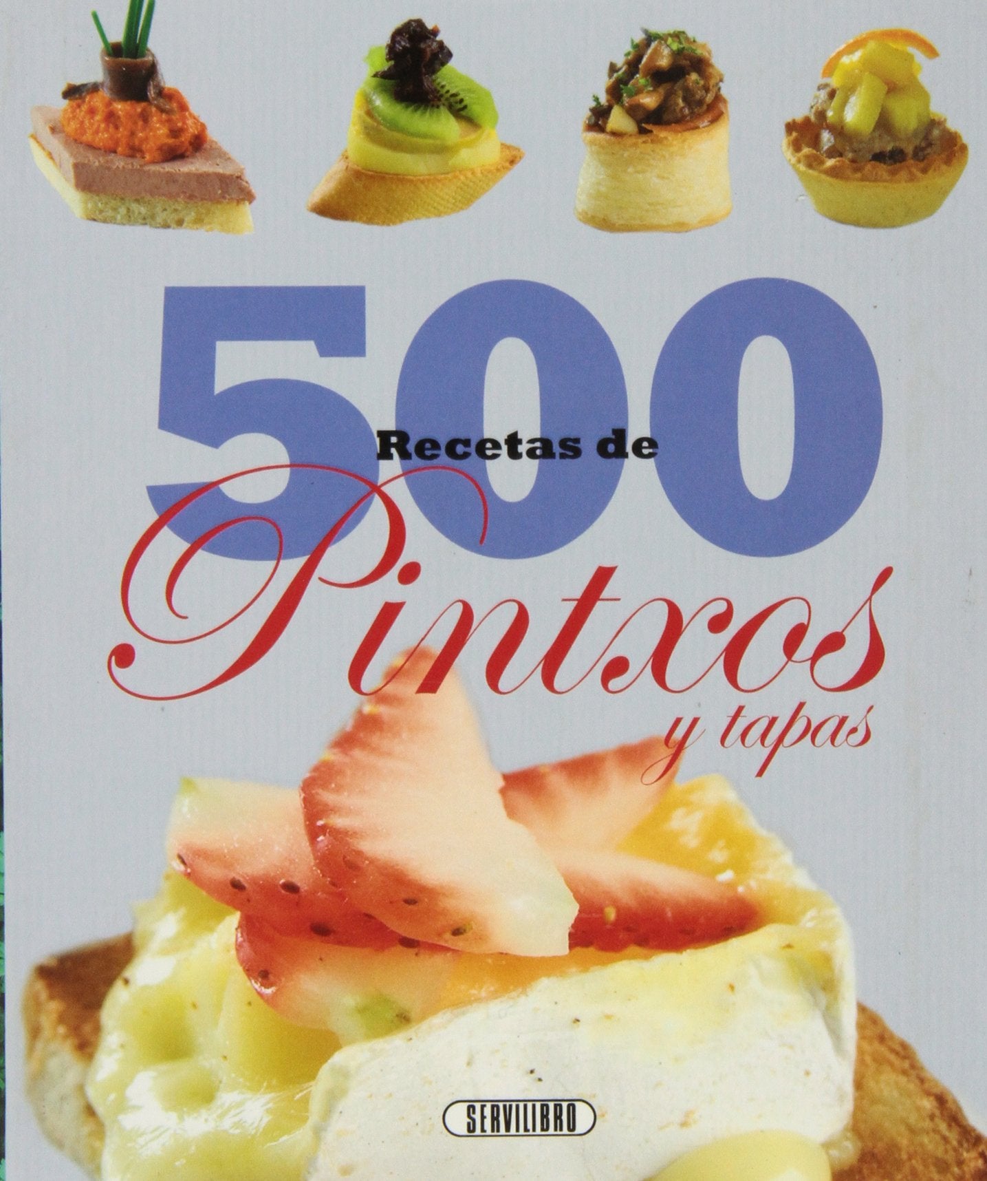 500 recetas de pintxos y tapas Books
