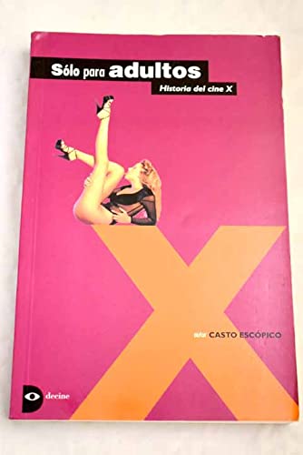 Solo para adultos (historia del cine X) book