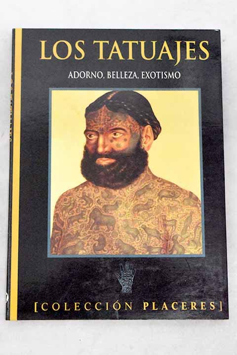 Los tatuajes. Adorno, belleza, exotismo book