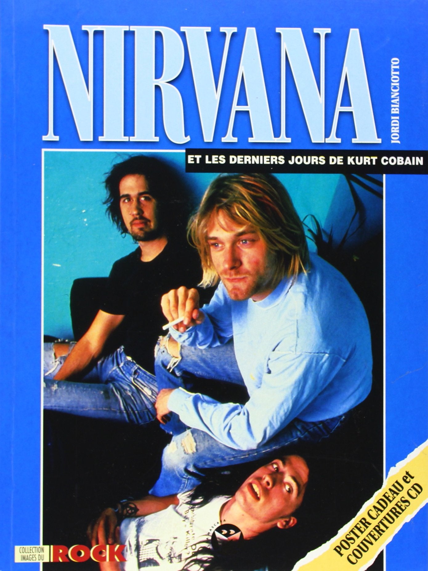 Nirvana et les derniers jours de Kurt Cobain book