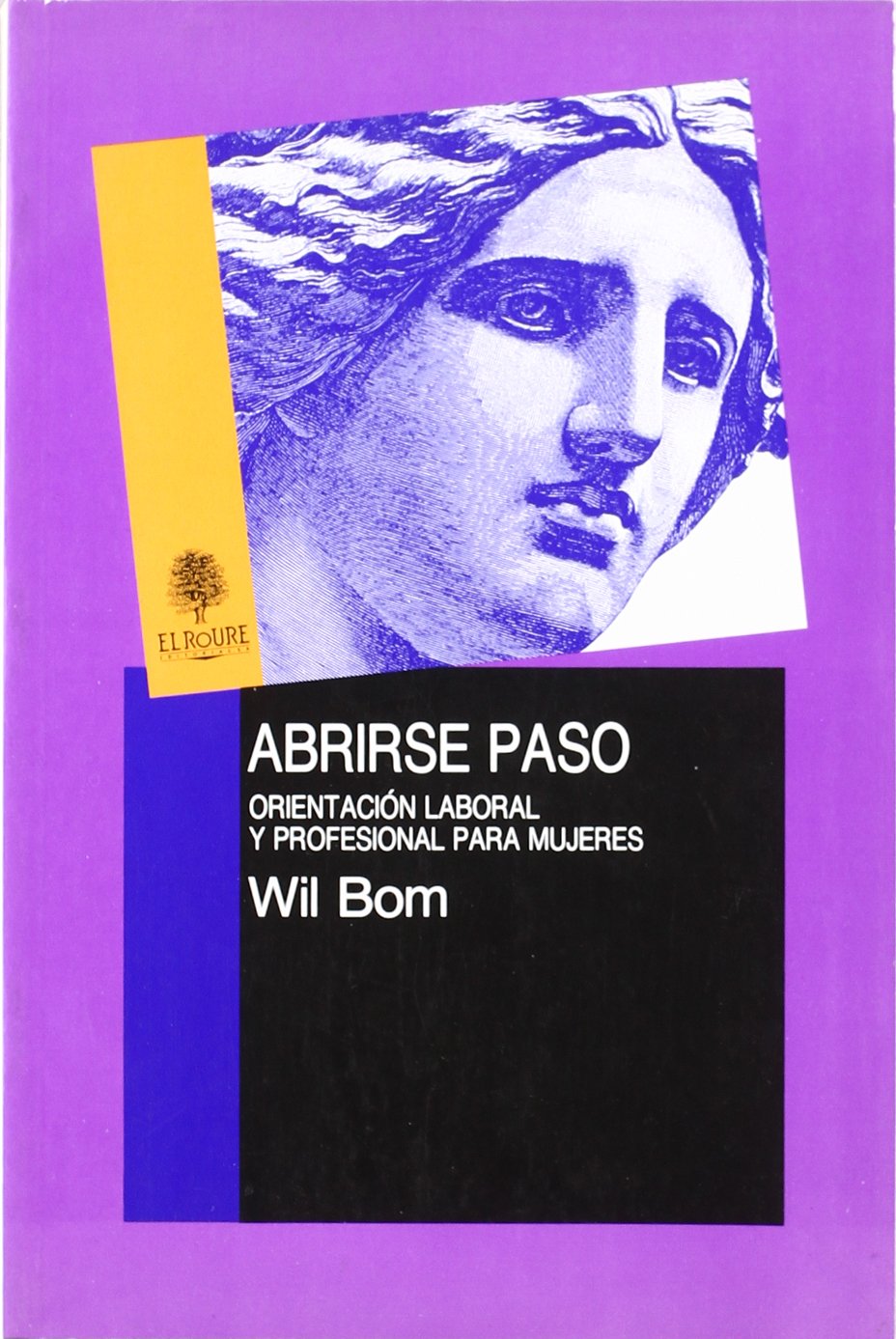 Abrirse paso : orientación laboral y profesional para mujeres book