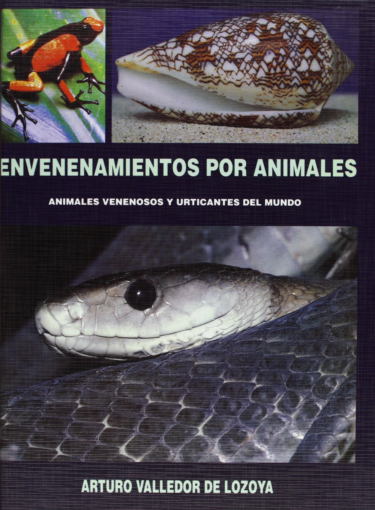 Envenenamientos por animales : animales venenosos y urticantes del mundo Medicine