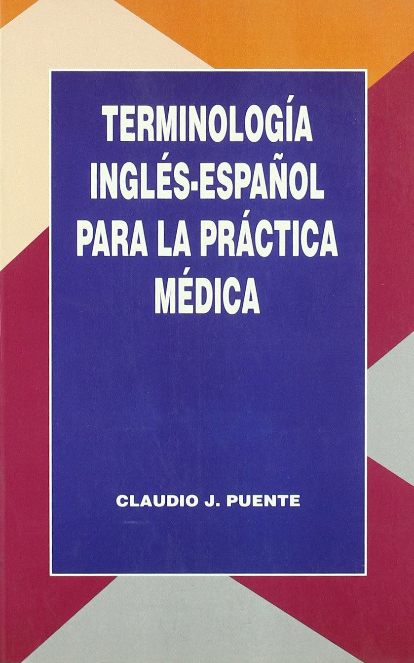 Terminologia Ingles-Espanol Para La Practica Medica book