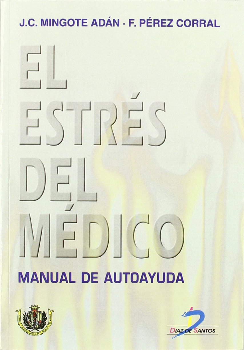 El estrés del médico : manual de autoayuda Medicine