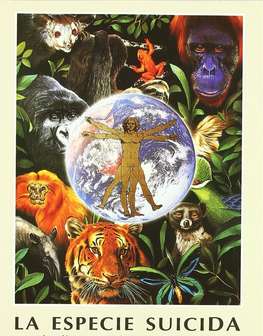 La Especie Suicida: El Peligroso Rumbo de La Humanidad book