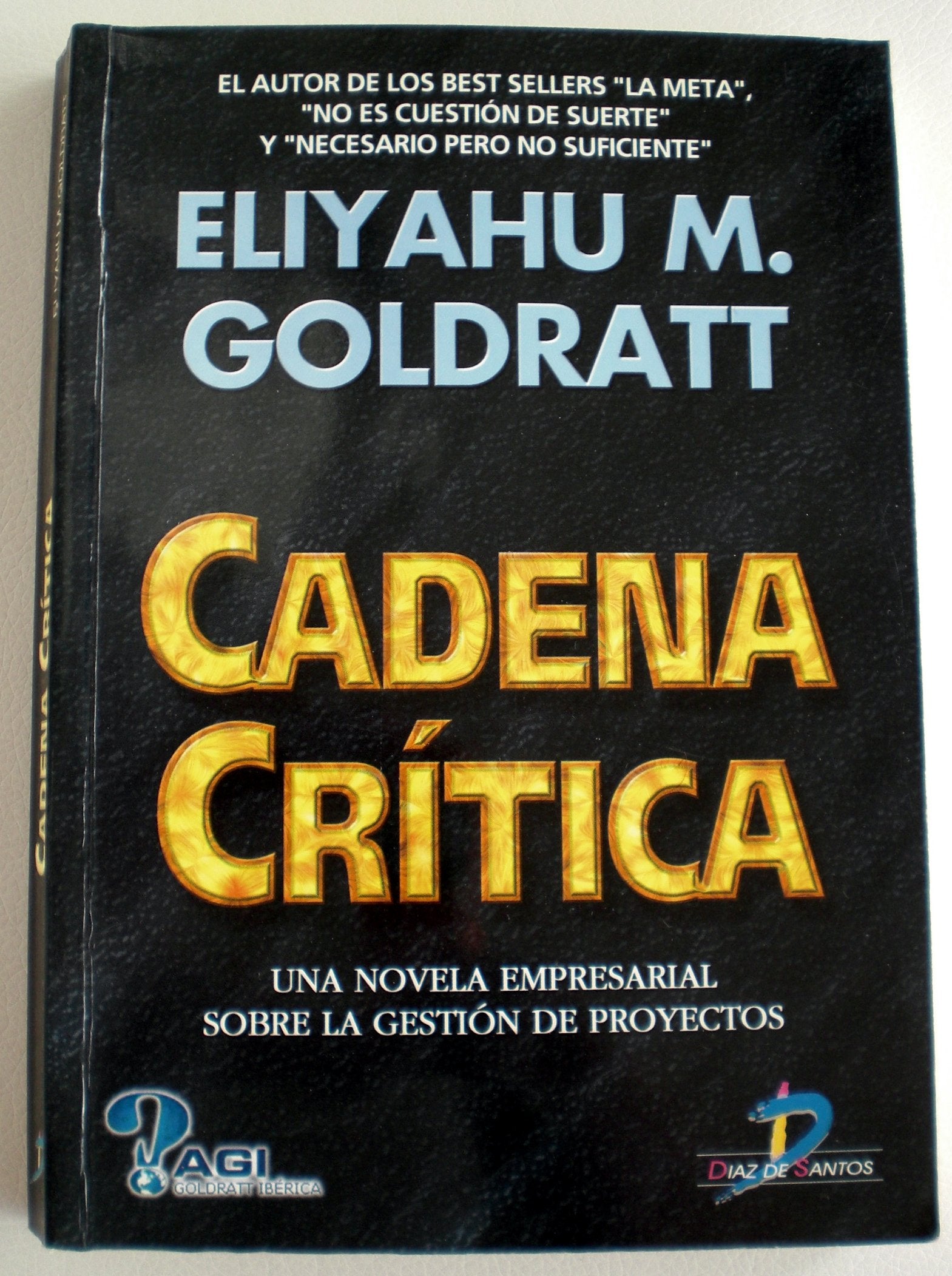 Cadena crítica : una novela empresarial sobre la gestión de proyectos Business, Finance & Career