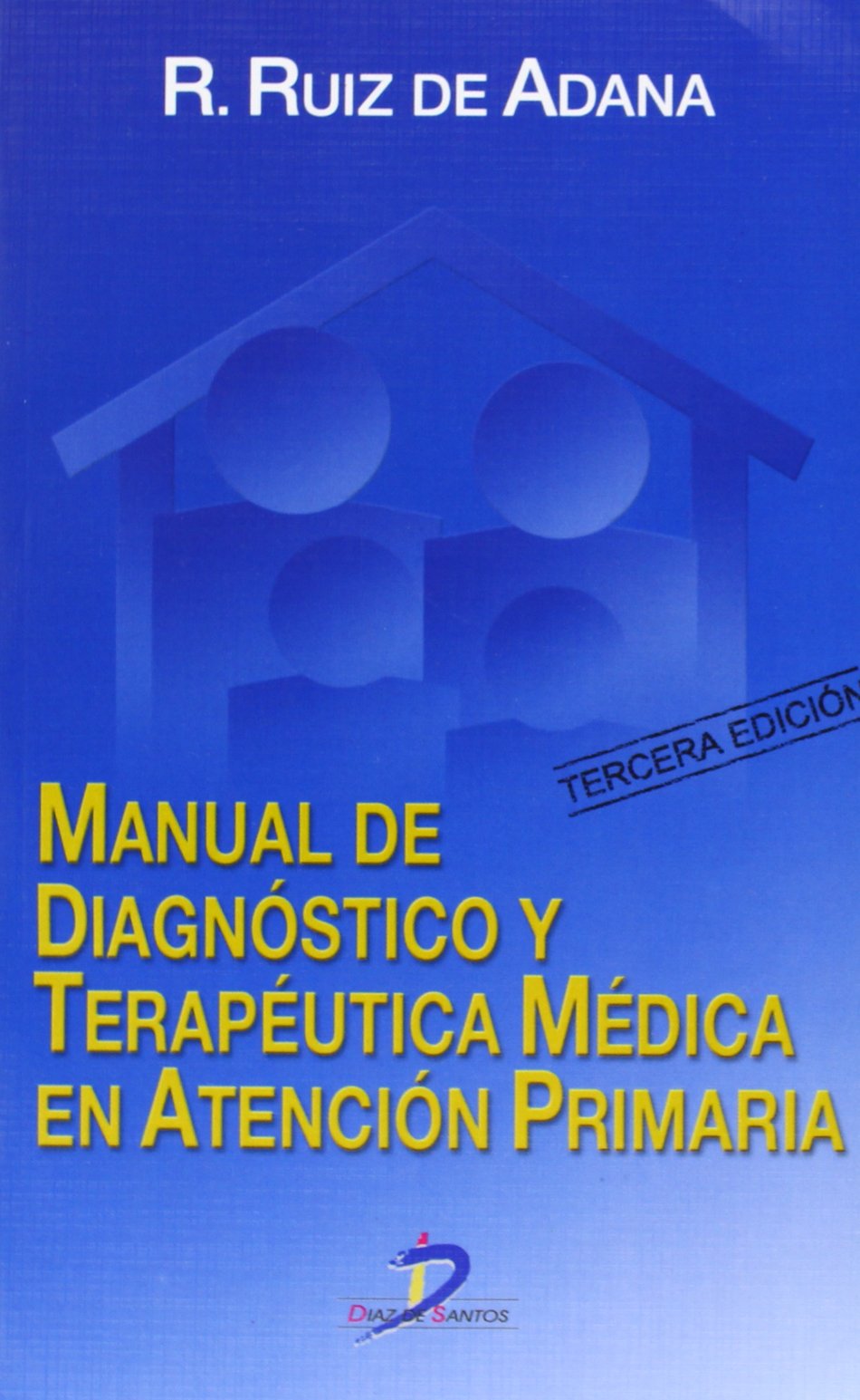 Manual de diagnóstico y terapéutica médica en Atención Primaria Medicine