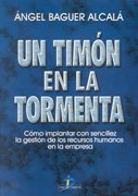 Un timón en la tormenta : cómo implantar con sencillez la gestión de los recursos humanos en la empresa book
