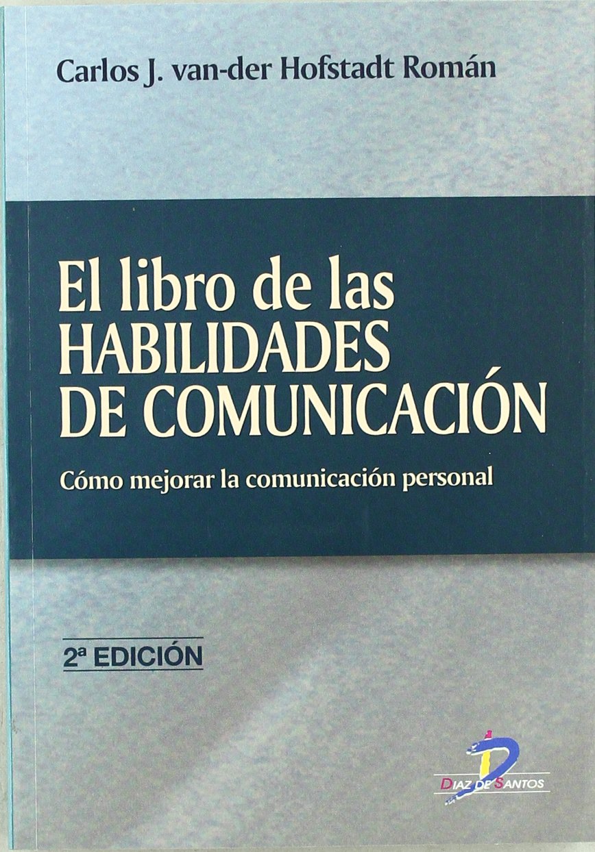 El libro de las habilidades de comunicación : cómo mejorar la comunicación personal book
