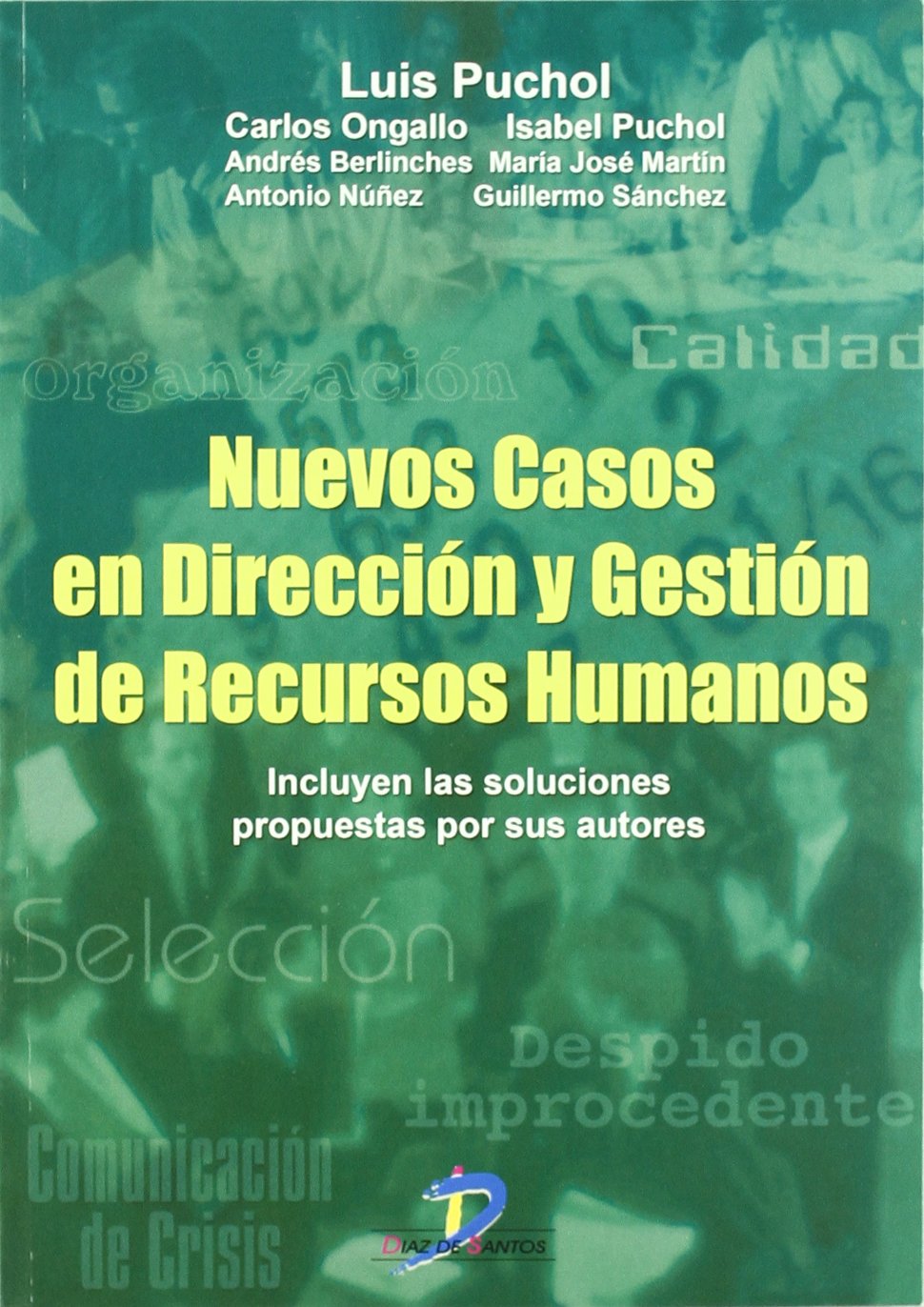 Nuevos casos en dirección y gestión de recursos humanos : incluye las soluciones propuestas por sus autores Business, Finance & Career