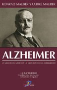 Alzheimer: La Vida de un Medico la Historia de una Enfermedad book