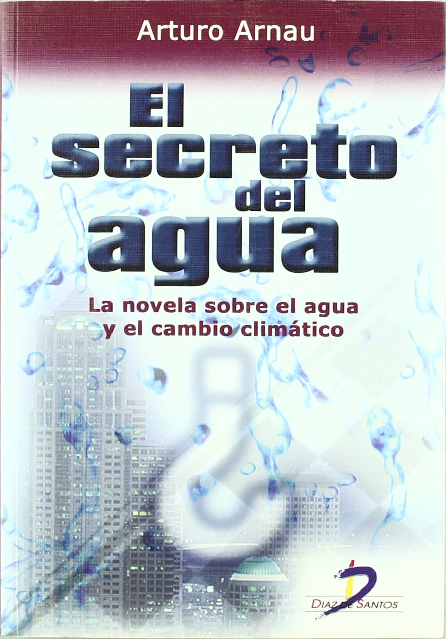 Arnau Tarín, A: Secreto del agua : la novela sobre el agua y Contemporary literature