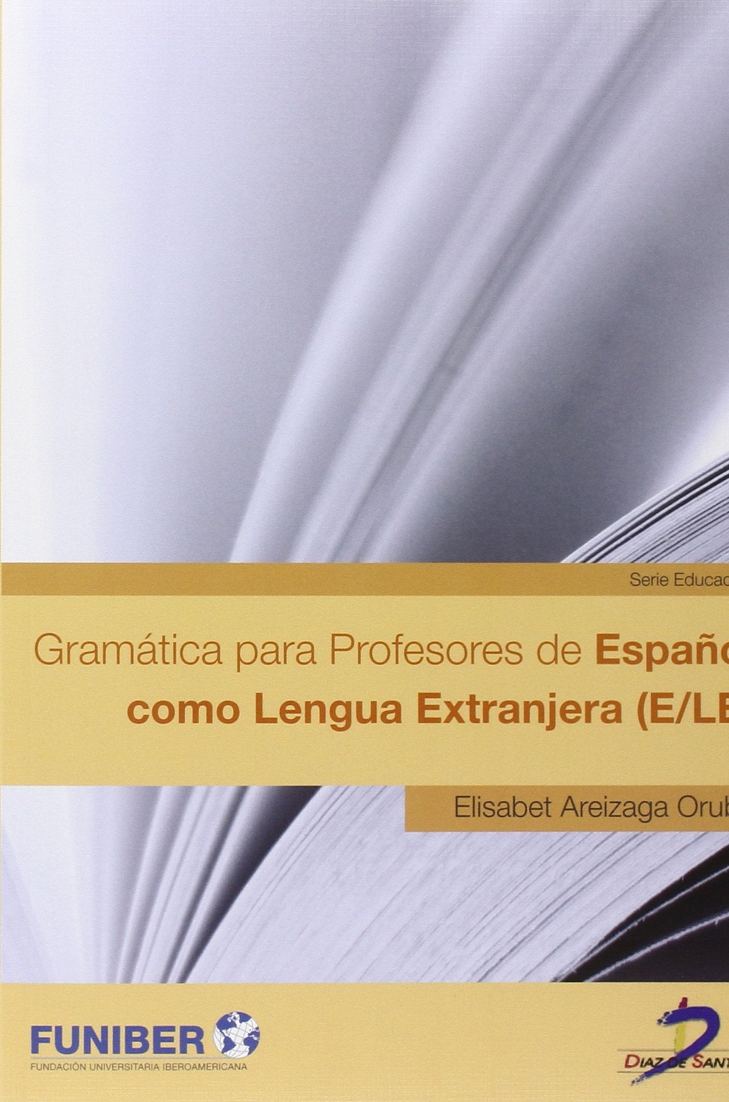 Gramática para profesores de español como lengua extranjera (E/LE) Foreign Languages ​​& Dictionaries