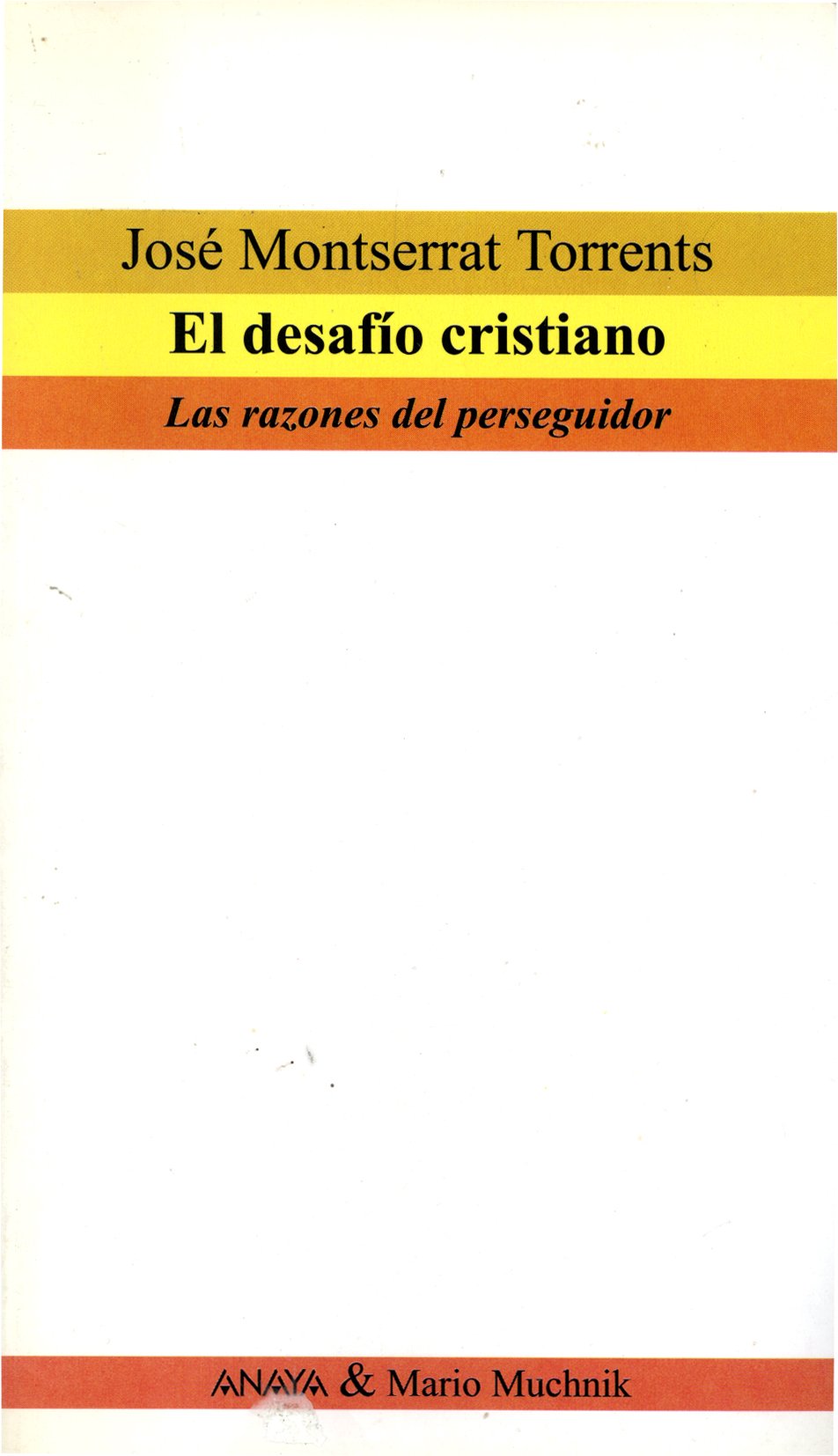 El desafío cristiano: las razones del perseguidor Books