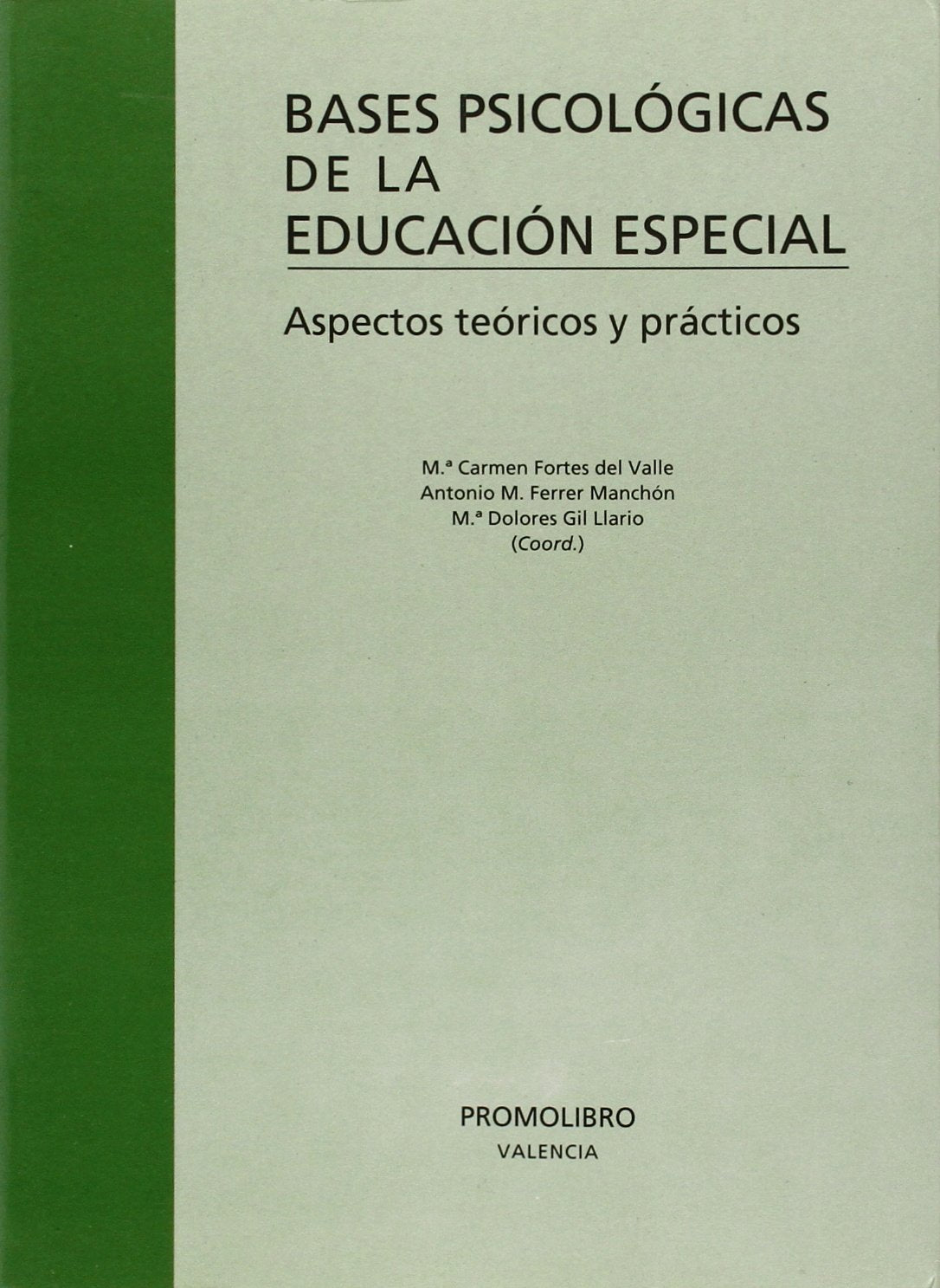 Bases psicologicas de la educacionespecial : aspectos tecnicos y prac book