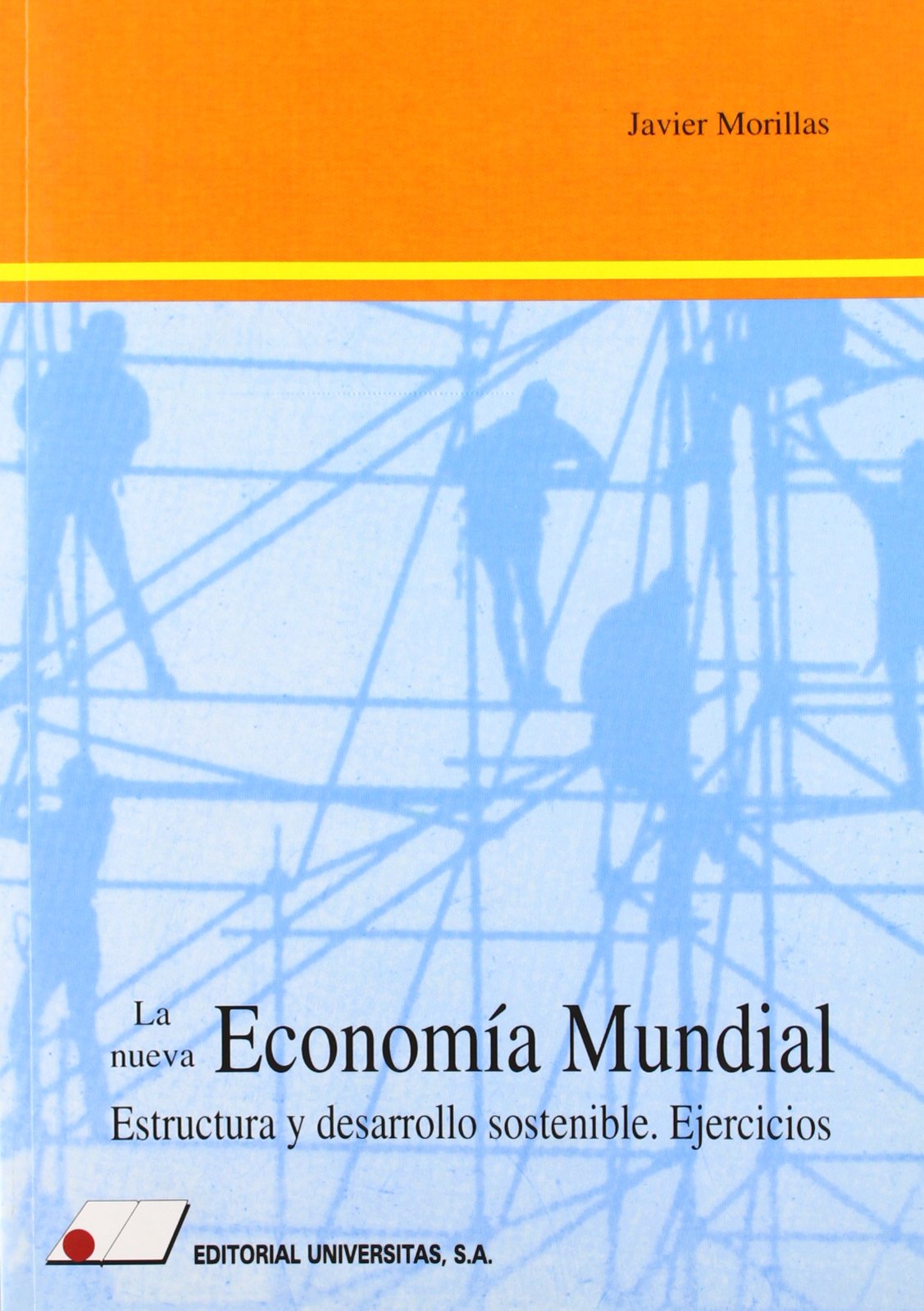 La nueva economía mundial, estructura y desarrollo sostenible: ejercicios book