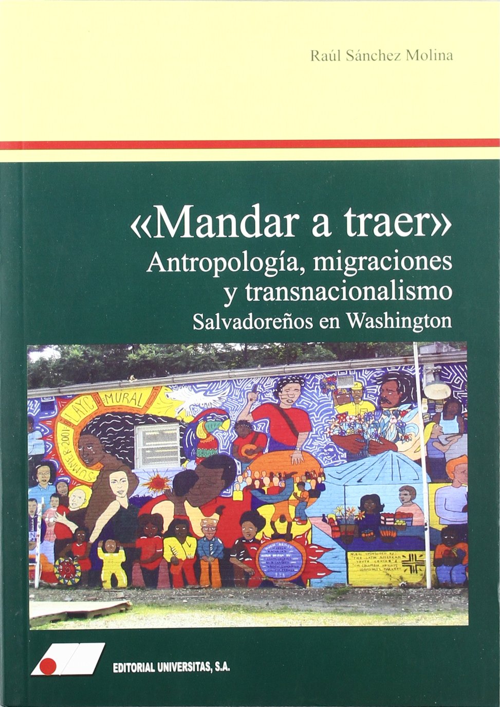 Mandar a traer : antropología, migraciones y transnacionalismo book