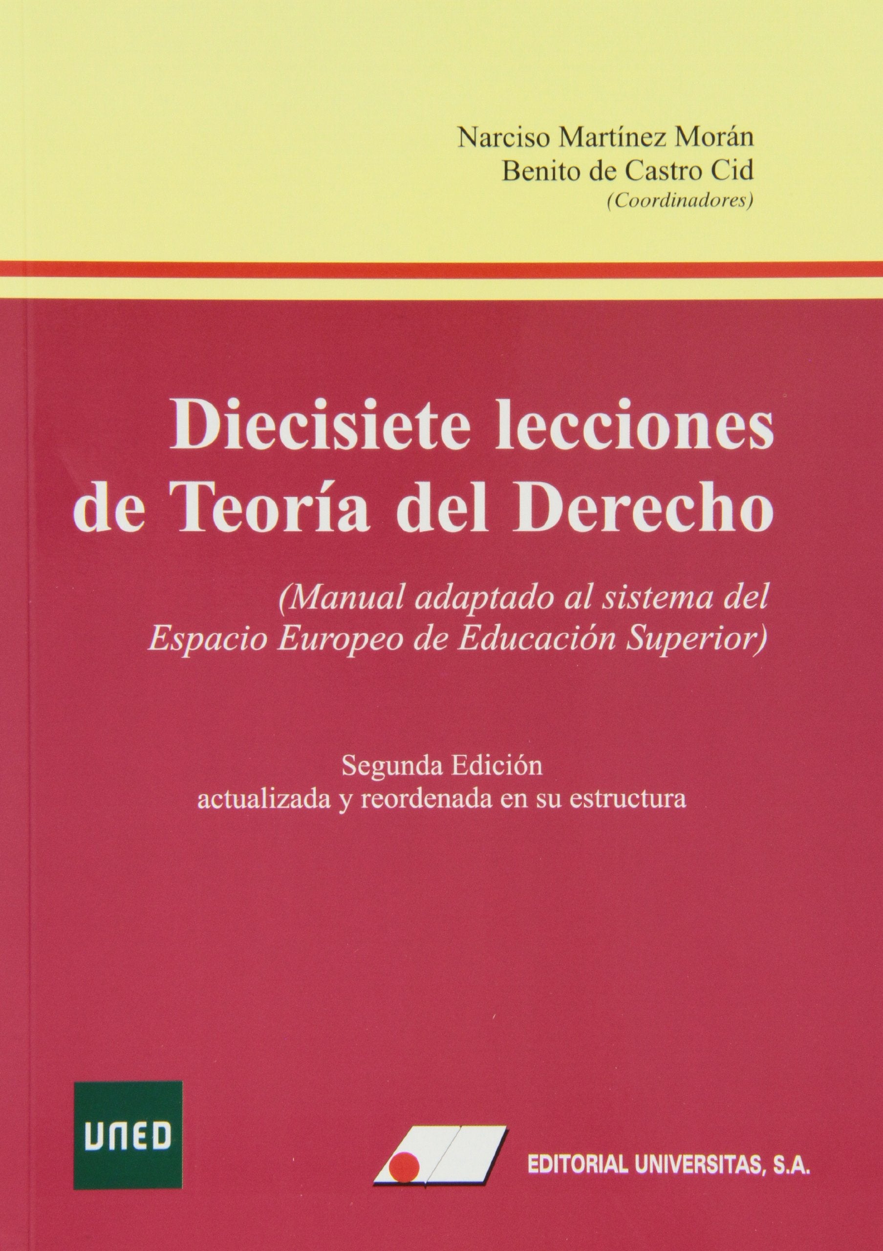 Diecisiete lecciones de teor¡a del derecho : manual adaptado al sistema del Espacio Europeo de Educaci¢n Superior. Segunda Edici¢n actualizada book
