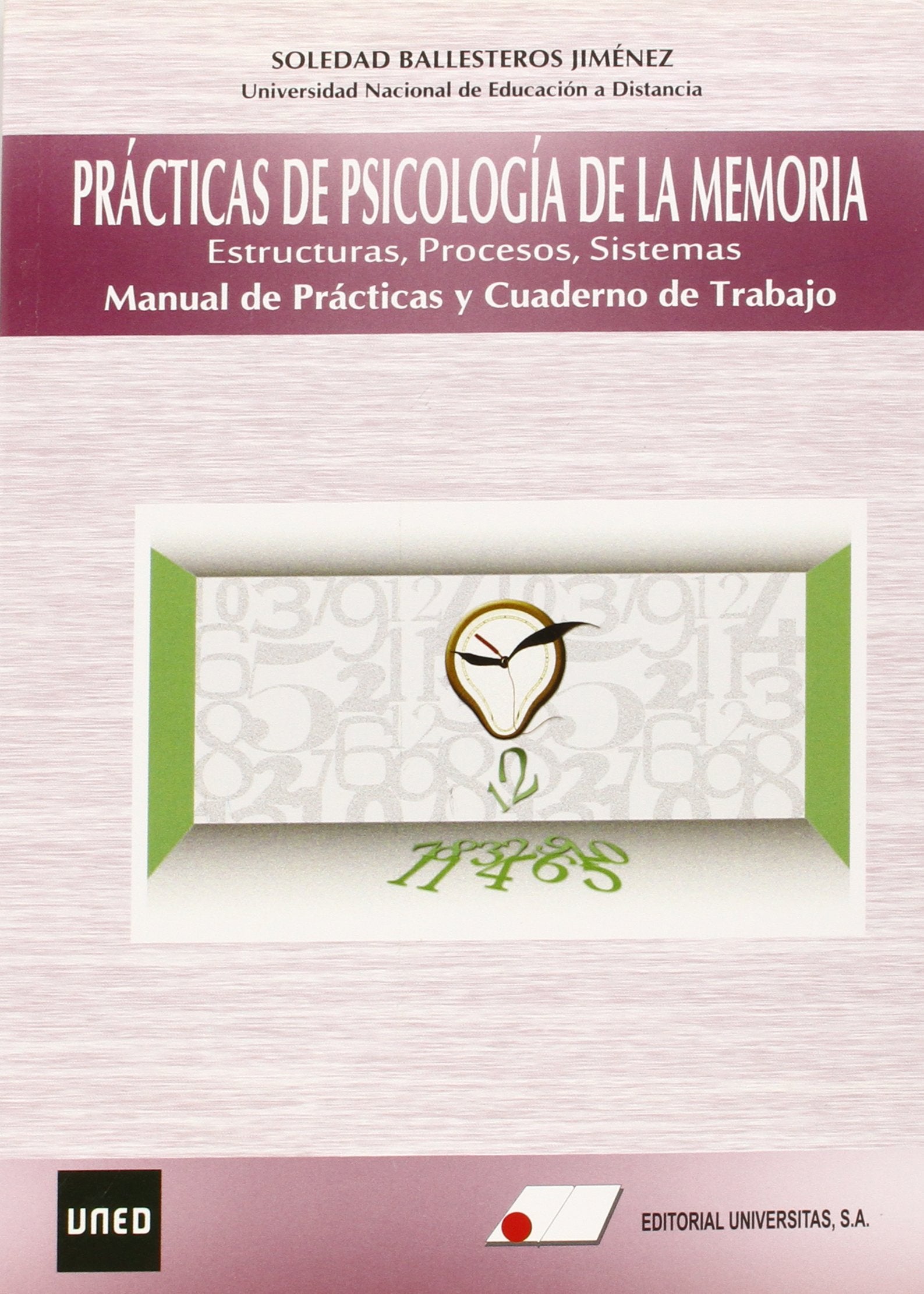 Prácticas de psicología de la memoria : estructuras, procesos, sistemas : manual de prácticas y cuaderno de trabajo Social Sciences
