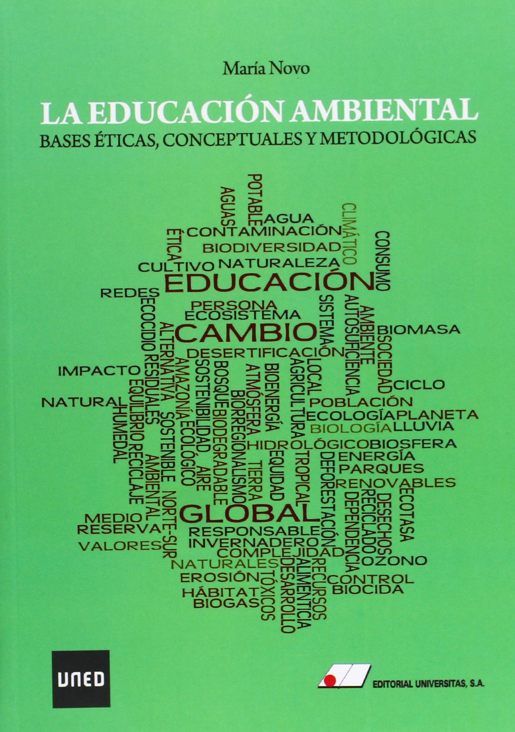 La educación ambiental : bases éticas, conceptuales y metodológicas book