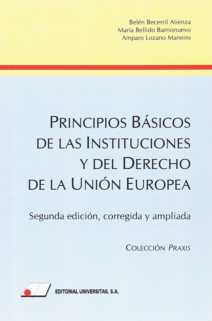 Principios Básicos de las Instituciones y del Derecho de la U.E.: Edición corregida y aumentada book