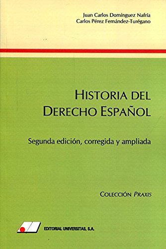 Historia del Derecho Español: Segunda edición, corregida y ampliada book