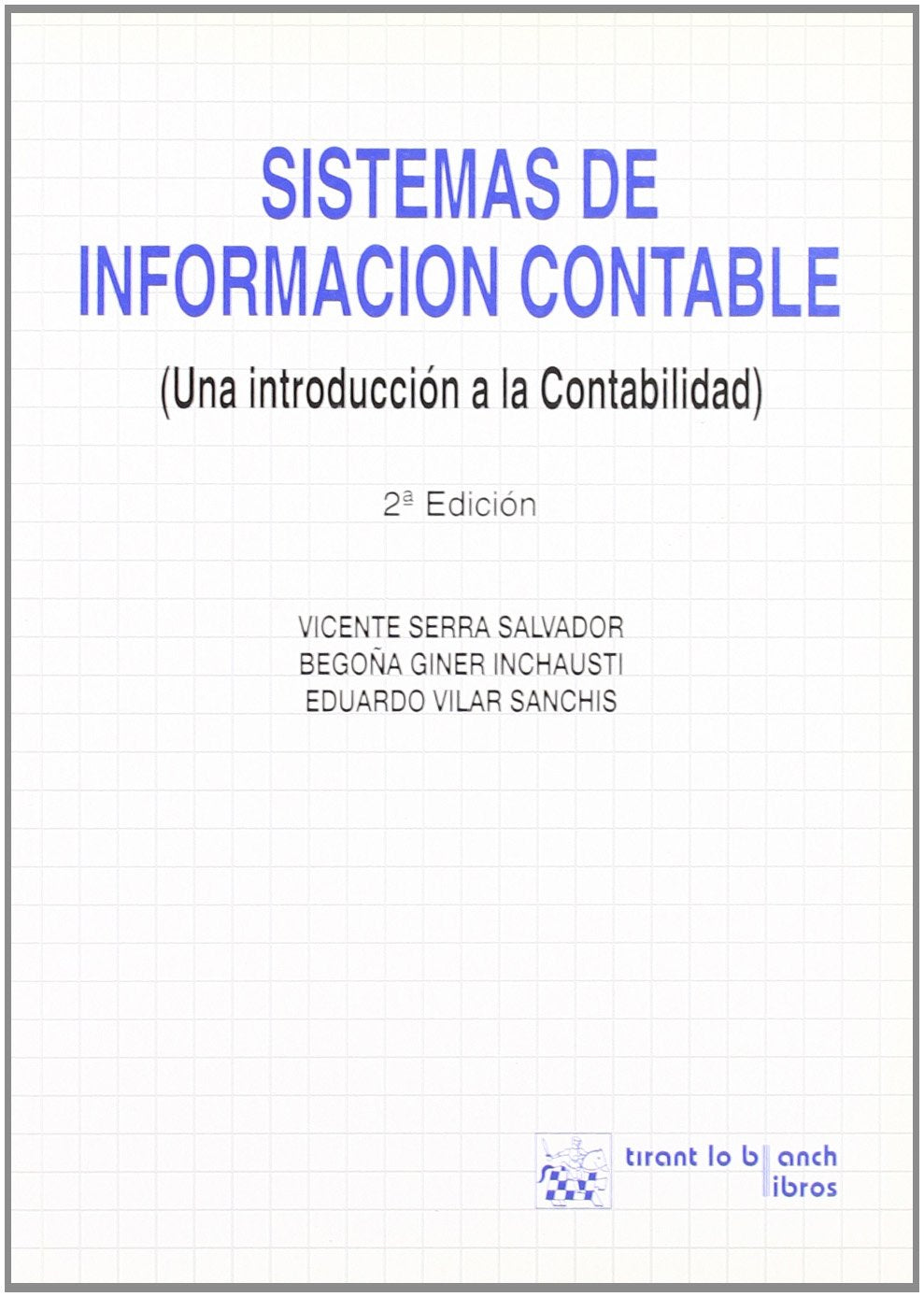 Sistemas de informacion contable. Una introduccion a la contabilidad Books