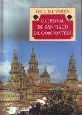 Catedral de Santiago de Compostela: guía de visita rápida Books