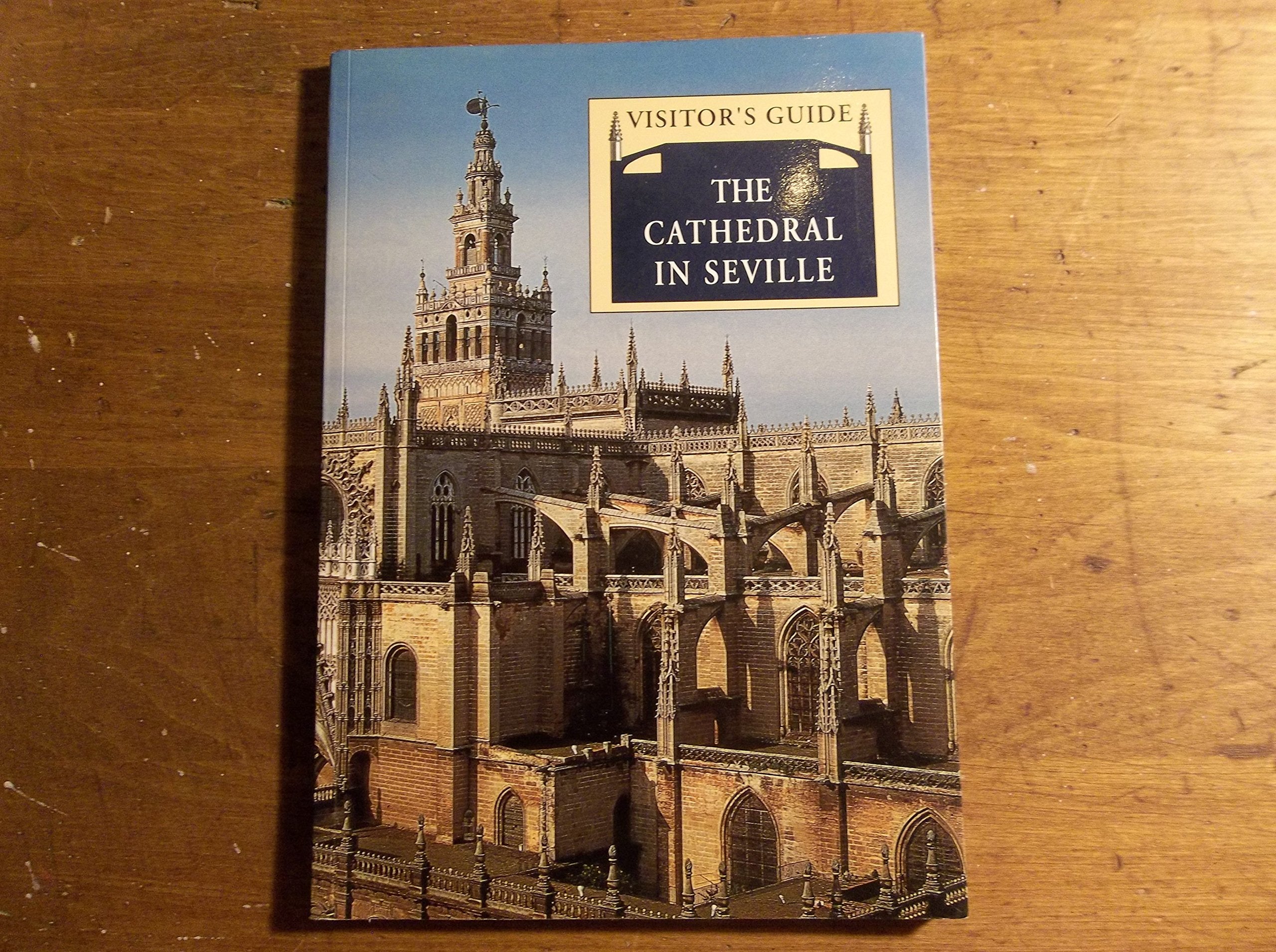 The Cathedral in Sevilla: visitor's guide Books