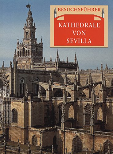 Kathedrale von Sevilla: besuchsführer Books