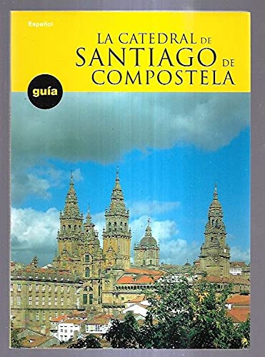 Catedral de Santiago de Compostela: guía de visita book