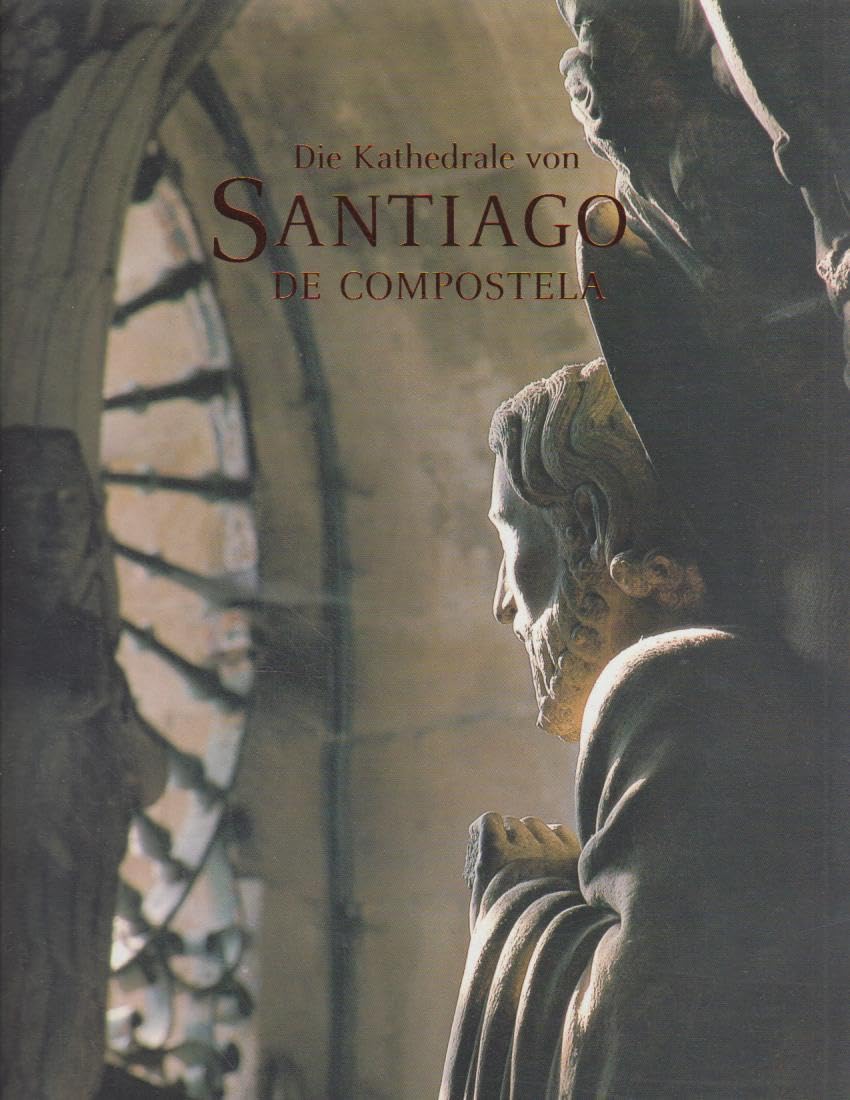 Die Kathedrale von Santiago de Compostela book