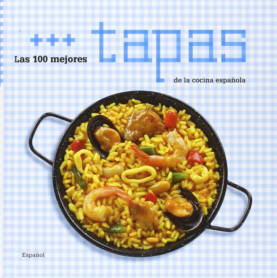 Las 100 mejores tapas de la cocina española book