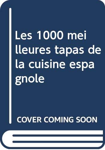 Les 100 meilleures tapas de la cuisine espagnole book