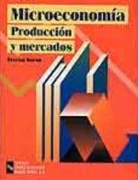 Microeconomía: Producción y mercados (Libro Técnico) Books